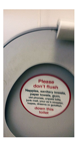 Please Don’t Flush Nappies, Sanitary Towels, Paper Towels, Gum, Old .