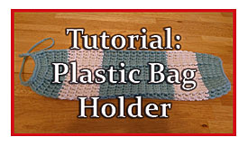 Crochet Plastic Bag Grocery Sack Holder YouTube